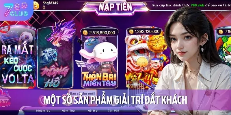 Link Truy Cập Chính Thức 789Club Không Lo Bị Chặn 2025 Mới Nhất 12 Một số sản phẩm giải trí ăn khách bậc nhất thị trường ngày nay