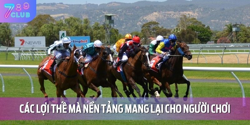 Cá Cược Đua Ngựa 789CLUB – Đua Là Thắng, Chơi Là Mê 5 Các lợi thế mà nền tảng mang lại cho người chơi