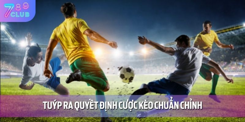 Phân Tích Kèo Nhà Cái - Chiến Lược Thông Minh Tại 789CLUB 4 Tuýp ra quyết định cược kèo chuẩn chỉnh