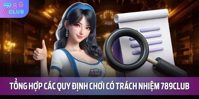 Chơi Có Trách Nhiệm 3 Tổng hợp các quy định chơi có trách nhiệm tại nhà cái