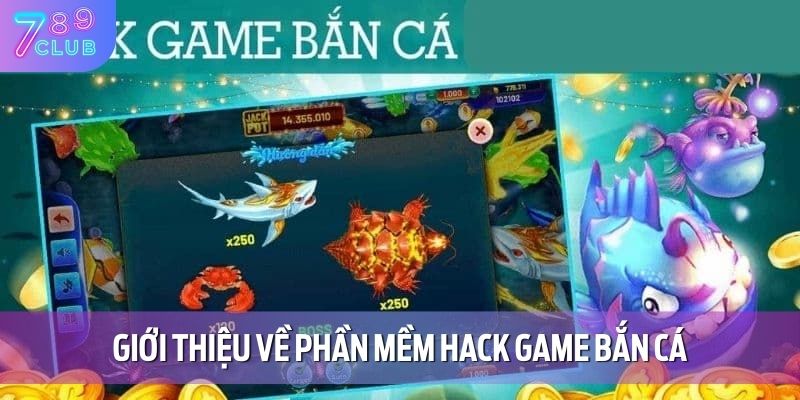 Hack Game Bắn Cá - Bí Kíp Giúp Bạn Kiếm Xu Thưởng Mỗi Ngày 2 Giới thiệu về phần mềm hack game bắn cá
