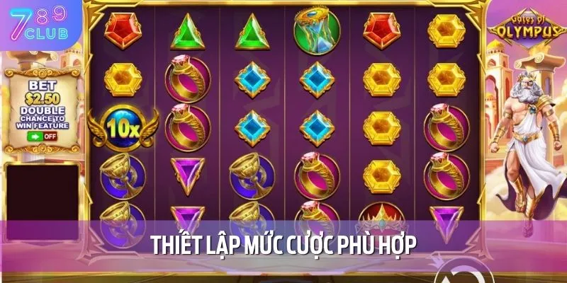 Nổ Hũ Olympus – Game Slot Thần Thoại Đỉnh Cao, Thưởng Khủng 4 Thiết lập mức cược trong game nổ hũ Olympus hợp lý